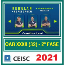 OAB - 2ª (segunda) Fase XXXII (32º Exame) DIREITO CONSTITUCIONAL - CEISC 2021