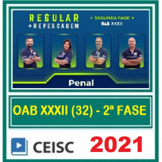 OAB - 2ª (segunda) Fase XXXII (32º Exame) DIREITO PENAL - CEISC 2021