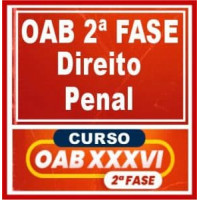 OAB 2ª FASE XXXVI (36) - PENAL - CERS 2022.2
