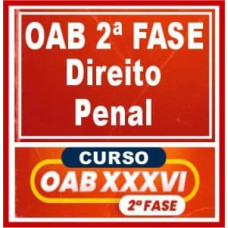 OAB 2ª FASE XXXVI (36) - PENAL - CERS 2022.2