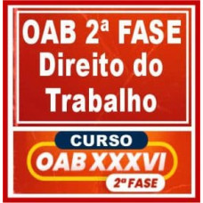 OAB 2ª FASE XXXVI (36) - TRABALHO - CERS 2022.2