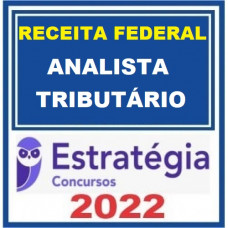 ATRFB - RECEITA FEDERAL - ANALISTA TRIBUTÁRIO DA RECEITA FEDERAL - PACOTE COMPLETO - ESTRATÉGIA 2022