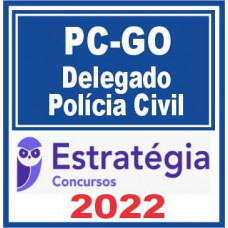 PC GO - DELEGADO DA POLÍCIA CIVIL DE GOIÁS - PCGO - ESTRATÉGIA - 2022