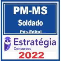 PM MS - SOLDADO (POLICIA MILITAR DO MATO GROSSO DO SUL) - PMMS - PÓS EDITAL - ESTRATEGIA 2022