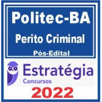 POLITEC BA - PERITO CRIMINAL - PÓS EDITAL - ESTRATÉGIA 2022