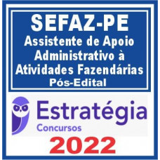 SEFAZ PE - ASSISTENTE DE APOIO ADMINISTRATIVO - PÓS EDITAL - ESTRATÉGIA 2022