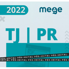 TJ PR - JUIZ DE DIREITO DO TRIBUNAL DE JUSTIÇA DO PARANÁ - SEGUNDA FASE - RETA FINAL - MEGE 2021-2022