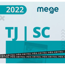 TJ SC - JUIZ DE DIREITO DO TRIBUNAL DE JUSTIÇA DO ESTADO DE SANTA CATARINA - TJSC - PRIMEIRA FASE - RETA FINAL - MEGE 2022