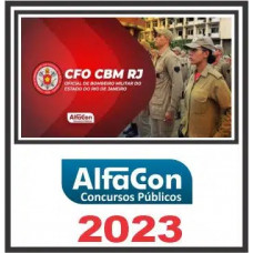 CBM RJ - OFICIAL DO CORPO DE BOMBEIROS MILITAR DO RIO DE JANEIRO - CBMRJ - ALFACON 2023