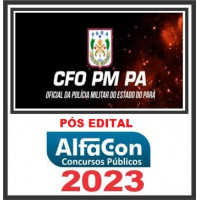 PM PA - OFICIAL DA POLÍCIA MILITAR DO PARÁ - PMPA - PÓS EDITAL - ALFACON 2023
