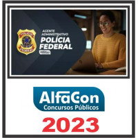 PF - AGENTE ADMINISTRATIVO - ALFACON 2023