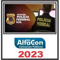 PF (ESCRIVÃO DA POLÍCIA FEDERAL) ALFACON 2023