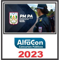 PM PA - SOLDADO DA POLÍCIA MILITAR DO PARÁ - PMPA - ALFACON 2023