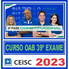 OAB 2ª FASE XXXIX (39) - DIREITO CONSTITUCIONAL - CEISC 2023
