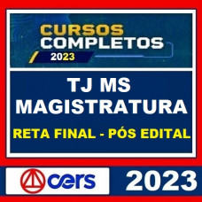 TJ MS - MAGISTRATURA ESTADUAL - JUIZ DE DIREITO - RETA FINAL - PÓS EDITAL - CERS 2023