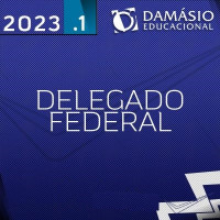 DELEGADO DA POLÍCIA FEDERAL - DAMÁSIO 2023 - CURSO REGULAR