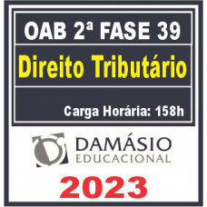 OAB 2ª FASE XXXIX (39) - DIREITO TRIBUTÁRIO - DAMÁSIO 2023