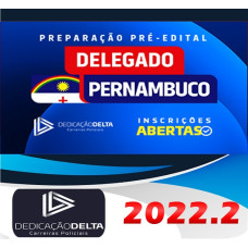 PC CE - DELEGADO DE POLICIA CIVIL - CEARÁ - PCCE - DEDICAÇÃO DELTA - PRÉ EDITAL - 2023