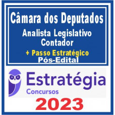 CÂMARA DOS DEPUTADOS - ANALISTA LEGISLATIVO - CONTADOR - TEORIA + PASSO ESTRATÉGICO - PÓS EDITAL - ESTRATÉGIA 2023