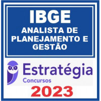 IBGE - ANALISTA - PLANEJAMENTO E GESTÃO - ESTRATÉGIA 2023