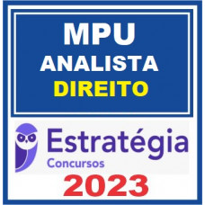 MPU - ANALISTA - ÁREA: DIREITO - ESTRATÉGIA 2023
