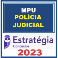MPU -POLÍCIA JUDICIAL - ESTRATÉGIA 2023