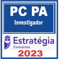 PC PA - INVESTIGADOR - PCPA - ESTRATÉGIA 2023
