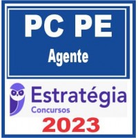 PC PE - AGENTE - POLÍCIA CIVIL DE PERNAMBUCO - PCPE - ESTRATÉGIA 2023