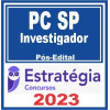 PC SP - INVESTIGADOR - POLÍCIA CIVIL DE SÃO PAULO - PCSP - ESTRATÉGIA - 2023 - PÓS EDITAL