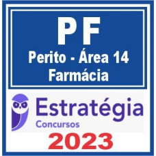 PERITO DA POLÍCIA FEDERAL - PF - ÁREA 14 - FARMÁCIA - ESTRATÉGIA - 2023