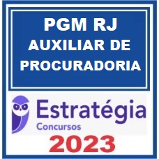 PGM RJ - AUXILIAR DE PROCURADORIA - ESTRATÉGIA 2023