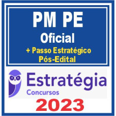 PM PE - OFICIAL - PMPE – ESTRATÉGIA 2023 - COMPLETO + PASSO ESTRATÉGICO - PÓS EDITAL