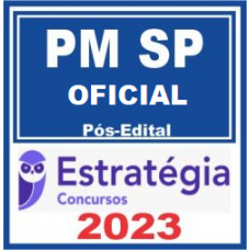 PM SP - OFICIAL DA POLICIA MILITAR - PMSP – ESTRATÉGIA 2023