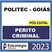 PERITO CRIMINAL - POLITEC GOIÁS - GO - ESTRATÉGIA 2023 - PÓS EDITAL