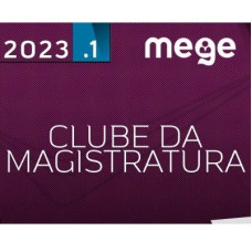 CLUBE DA MAGISTRATURA - MEGE - 2023 (AVANÇADO)