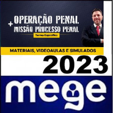 Operação Penal + Missão Processo Penal – MEGE - 2023