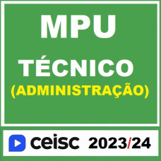 MPU - TÉCNICO - ÁREA: ADMINISTRAÇÃO - CEISC 2023/2024