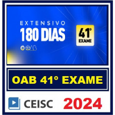 OAB - 1ª FASE 41 - CEISC EXTENSIVO 180 DIAS - 2024