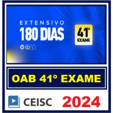 OAB - 1ª FASE 41 - CEISC EXTENSIVO 180 DIAS - 2024