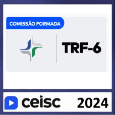 TRF 6 - ANALISTA JUDICIÁRIO - ÁREA JUDICIÁRIA - TRF6 - CEISC 2024