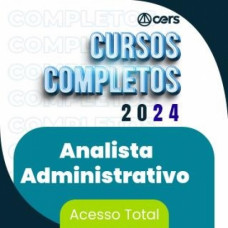 ANALISTA ADMINISTRATIVO - TRIBUNAIS E MP – CURSO COMPLETO – CERS 2024