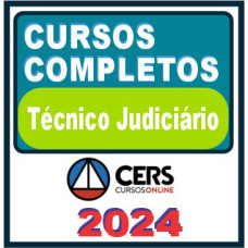 TÉCNICO JUDICIÁRIO - TRIBUNAIS E MP – CURSO COMPLETO – CERS 2024
