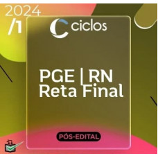 PGE RN - PROCURADORIA DO ESTADO DO RIO GRANDE NO NORTE - PGERN - CICLOS - RETA FINAL - PÓS EDITAL - 2023/2024
