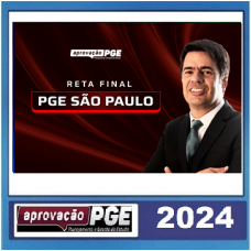 PGE SP – RETA FINAL -  PROCURADOR GERAL DO ESTADO DE SÃO PAULO - PGESP 2024 - APROVAÇÃO PGE