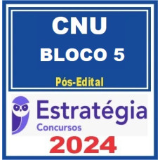 CNU - BLOCO 5 - ÁREA EDUCAÇÃO, SAÚDE, DES. SOCIAL E DIREITOS HUMANOS - ESTRATÉGIA - PÓS EDITAL