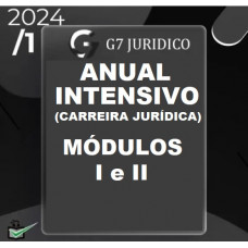 CURSO ANUAL INTENSIVO (MÓDULOS INTENSIVOS I E II) - G7 JURÍDICO 2024