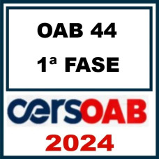 OAB 44º - 1ª Fase CERS 2025