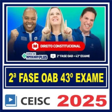 OAB 2ª Fase 43 Exame (Constitucional) Ceisc 2025