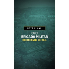 CFO BRIGADA MILITAR DO RIO GRANDE DO SUL DEDICAÇÃO DELTA 2025 RETA FINAL