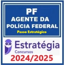 PF - AGENTE DA POLICIA FEDERAL - PACOTE COMPLETO - ESTRATÉGIA 2024/2025 + PASSO ESTRATÉGICO